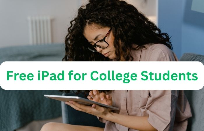Free iPad for College Students: How to Get (2024)